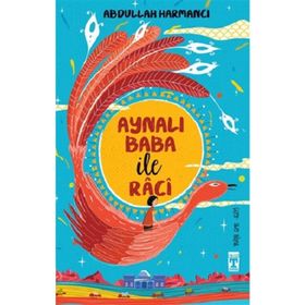 Aynalı Baba ile Râcî - Abdullah Harmancı