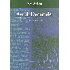 AYNALI DENEMELER - ECE AYHAN