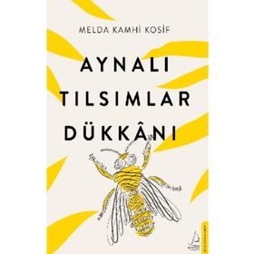 Aynalı Tılsımlar Dükkanı - Melda Kamhi Kosif