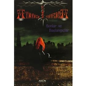 AYNANIN DIĞER TARAFINDA SONLAR VE BAŞLANGIÇLAR 1. KITAP - ESIN AKYILDIZ