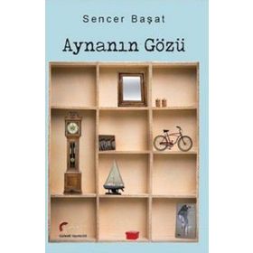 Aynanın Gözü - Sencer Başat