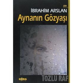 AYNANIN GÖZYAŞI - İBRAHİM ARSLAN