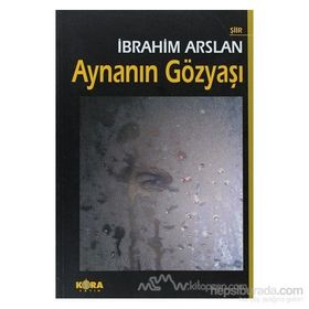 AYNANIN GÖZYAŞI - İBRAHİM ARSLAN