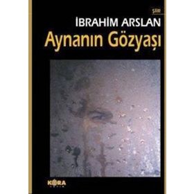 AYNANIN GÖZYAŞI - İBRAHİM ARSLAN