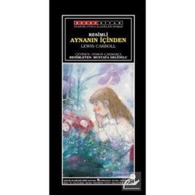 Aynanın İçersinden - Lewis Carroll