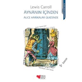 Aynanın İçinden Alice Harikalar Ülkesinde - Lewis Carroll