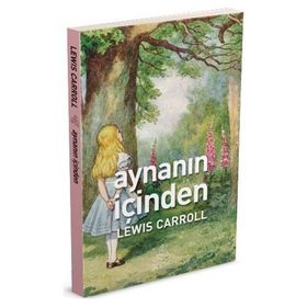 AYNANIN İÇINDEN - LEWIS CARROLL