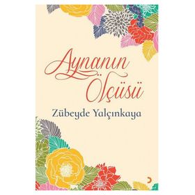 Aynanın Ölçüsü - Zübeyde Yalçınkaya
