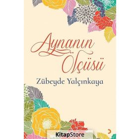 Aynanın Ölçüsü - Zübeyde Yalçınkaya