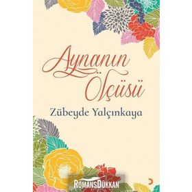 Aynanın Ölçüsü - Zübeyde Yalçınkaya