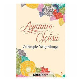 Aynanın Ölçüsü - Zübeyde Yalçınkaya