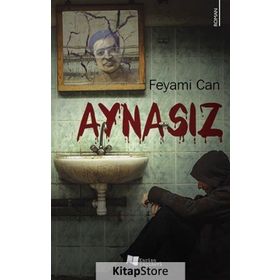 Aynasız - Feyami Can