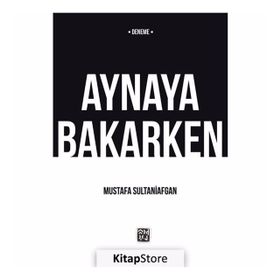 Aynaya Bakarken - Mustafa Sultaniafgan