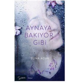 Aynaya Bakıyor Gibi - Suna Adak