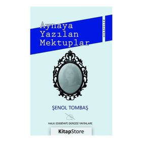 Aynaya Yazılan Mektuplar - Şenol Tombaş