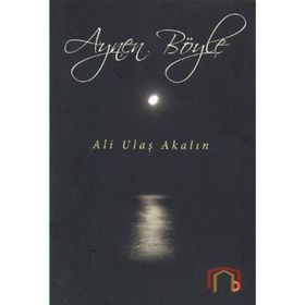 AYNEN BÖYLE - ALI ULAŞ AKALIN