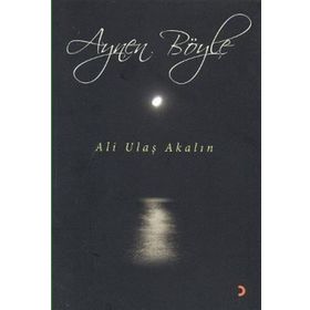 AYNEN BÖYLE - ALI ULAŞ AKALIN