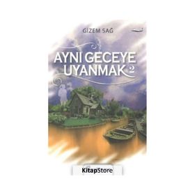 Aynı Geceye Uyanmak 2 Gizem Sağ