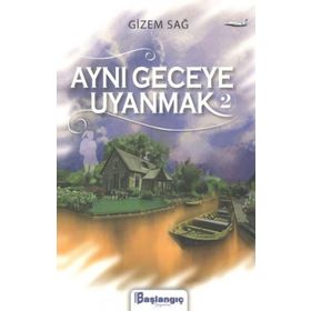 Aynı Geceye Uyanmak 2 Gizem Sağ