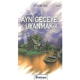 Aynı Geceye Uyanmak 2 Gizem Sağ