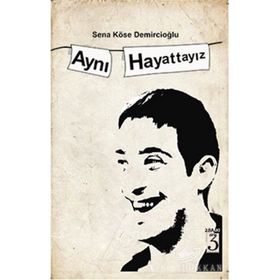 Aynı Hayattayız - Sena Köse Demircioğlu