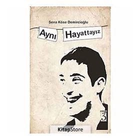 Aynı Hayattayız - Sena Köse Demircioğlu