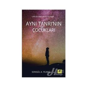 Aynı Tanrı'nın Çocukları - Songül A. Yılmaz