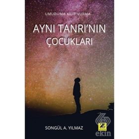 Aynı Tanrı'nın Çocukları - Songül A. Yılmaz