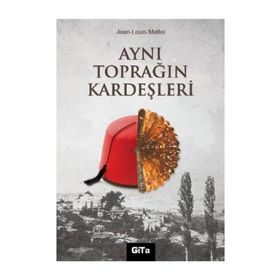 AYNI TOPRAĞIN KARDEŞLERI - JEAN - LOUIS MATTEI