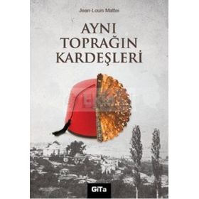 AYNI TOPRAĞIN KARDEŞLERI - JEAN - LOUIS MATTEI