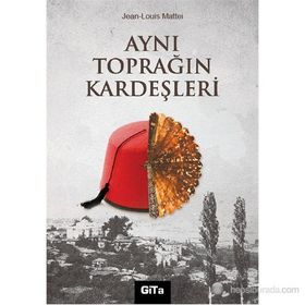 AYNI TOPRAĞIN KARDEŞLERI - JEAN - LOUIS MATTEI