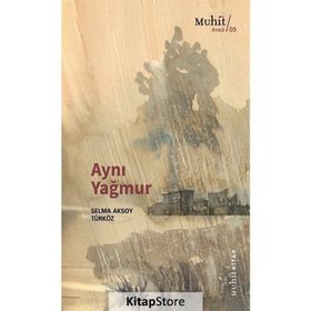 Aynı Yağmur Selma Aksoy Türköz