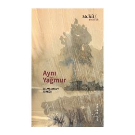 Aynı Yağmur Selma Aksoy Türköz