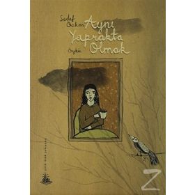 AYNI YAPRAKTA OLMAK - SEDEF ÖZKAN