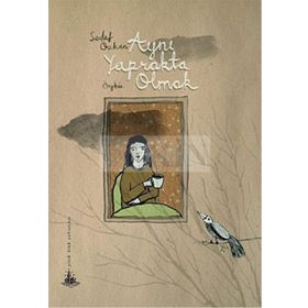 AYNI YAPRAKTA OLMAK - SEDEF ÖZKAN