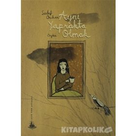 AYNI YAPRAKTA OLMAK - SEDEF ÖZKAN