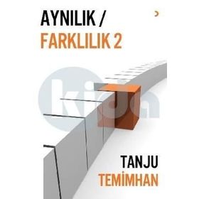 Aynılık - Farklılık 2 - Tanju Temimhan
