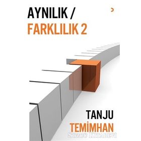 Aynılık - Farklılık 2 - Tanju Temimhan