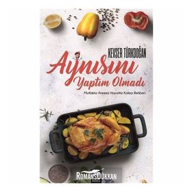 Aynısını Yaptım Olmadı - Kevser D. Türkdoğan