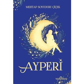Ayperi Mehtap Soyuduru Çiçek Mehtap Soyuduru Çiçek