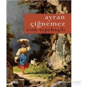 Ayran Çiğnemez - Esin Tepebaşılı