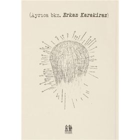 (Ayrıca bkz. Erkan Karakiraz) - Erkan Karakiraz