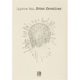 (Ayrıca bkz. Erkan Karakiraz) - Erkan Karakiraz