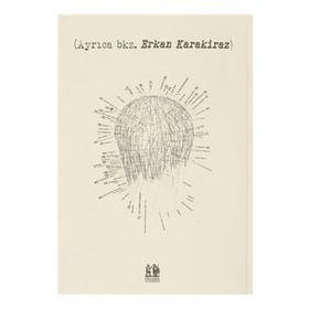 (Ayrıca bkz. Erkan Karakiraz) - Erkan Karakiraz