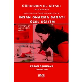 Ayrıcalıklı Çocuklarımız İçin İnsan Onarma Sanatı Özel Eğitim - Ersan Sarıkaya