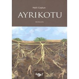 AYRIKOTU - HALIL COŞKUN