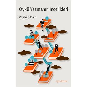 Ayrıkotu Yayınları Öykü Yazmanın İncelikleri