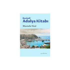 Ayrıkotu Yayınları Resimli Adalya Kitabı
