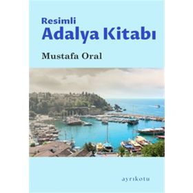 Ayrıkotu Yayınları Resimli Adalya Kitabı