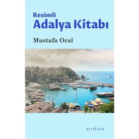 Ayrıkotu Yayınları Resimli Adalya Kitabı